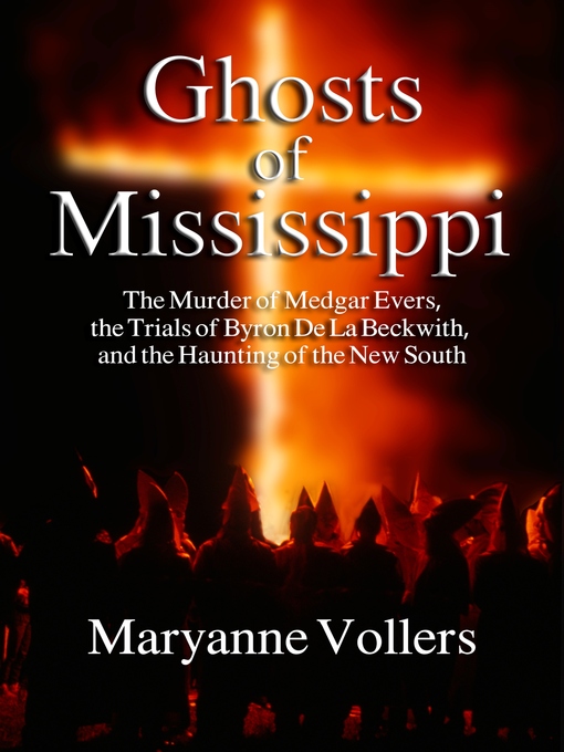 Title details for The Ghosts of Mississippi by Maryanne Vollers - Available